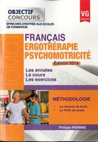 Couverture du livre « Objectif Concours Ergotherapie Psychomotricite » de P. Perrine aux éditions Vernazobres Grego