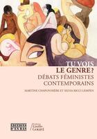 Couverture du livre « Tu vois le genre ? débats féministes contemporains » de Silvia Ricci Lempen et Martine Chaponniere aux éditions D'en Bas