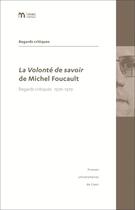 Couverture du livre « Regards critiques : la volonté de savoir de Michel foucault ; 1976-1979 » de Philippe Artieres aux éditions Pu De Caen