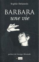 Couverture du livre « Barbara Une Vie » de S Delassein aux éditions Archipel