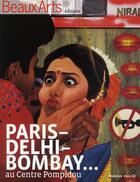 Couverture du livre « BEAUX ARTS MAGAZINE ; Paris, Delhi, Bombay » de  aux éditions Beaux Arts Editions
