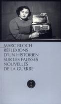 Couverture du livre « Réflexions d'un historien sur les fausses nouvelles de la guerre » de Marc Bloch aux éditions Allia