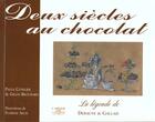 Couverture du livre « Deux Siecles Au Chocolat » de Gilles Brochard et Paule Cuvelier aux éditions Atelier De L'archer