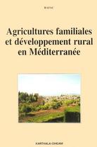 Couverture du livre « Agricultures familiales et développement rural en Méditerrannée » de Rafac aux éditions Karthala