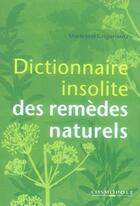 Couverture du livre « Dictionnaire insolite des remèdes nature » de Grigoriantz. Ma aux éditions Cosmopole