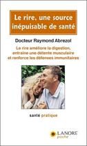 Couverture du livre « Le rire, une source inepuisable de sante » de Raymond Abrezol aux éditions Lanore