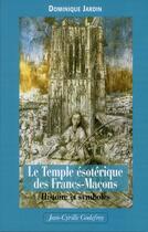 Couverture du livre « Le temple ésoterique des francs-maçons ; histoire et symboles » de Dominique Jardin aux éditions Jean-cyrille Godefroy