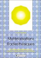 Couverture du livre « Materialisations radiesthesiques » de Servranx aux éditions Servranx