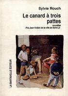 Couverture du livre « Le canard à trois pattes » de Sylvie Rouch aux éditions La Bartavelle