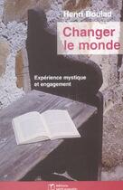 Couverture du livre « Changer le monde ; expérience mystique et engagement » de Henri Boulad aux éditions Saint Augustin
