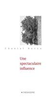 Couverture du livre « Une spectaculaire influence » de Chantal Neveu aux éditions Hexagone