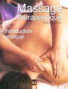 Couverture du livre « Massage therapeutique ; introduction pratique » de Whichello et Brown aux éditions Modus Vivendi