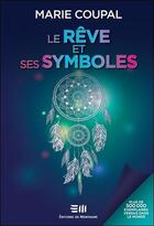 Couverture du livre « Le rêve et ses symboles » de Marie Coupal aux éditions De Mortagne