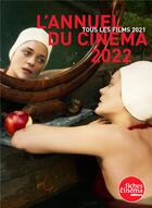 Couverture du livre « L'annuel du cinéma 2022 (tous les films 2021) » de  aux éditions Les Fiches Du Cinema