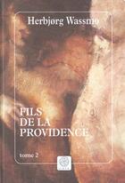 Couverture du livre « Fils de la providence, tome 2 - 1ere_ed - fermeture et basucle sur 9782847202045 » de Wassmo Herbjorg aux éditions Gaia