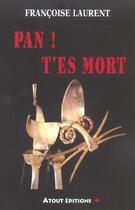 Couverture du livre « Pan ! t'es mort » de Laurent aux éditions Actes Sud