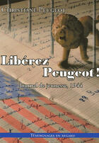 Couverture du livre « Libérez peugeot » de Christiane Peugeot aux éditions Akr