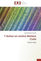 Couverture du livre « L' action en justice matiere civile » de Guindo-O aux éditions Editions Universitaires Europeennes