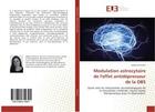 Couverture du livre « Modulation astrocytaire de l'effet antidepresseur de la dbs - quels sont les mecanismes neurobiologi » de Etievant Adeline aux éditions Editions Universitaires Europeennes