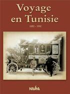 Couverture du livre « Voyage en Tunisie, 1850-1950 » de Boujmil Hafedh aux éditions Nirvana