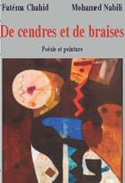 Couverture du livre « De cendres et de braises » de Fatema Chahid et Mohamed Nabili aux éditions Marsam