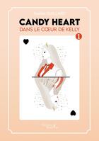 Couverture du livre « Candy Heart : Dans le coeur de Kelly » de Noellie Guillard aux éditions Baudelaire