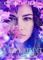 Couverture du livre « A girl revolt t.1 ; la révolte ne fait que commencer » de Audrey Oderu Chan aux éditions Bookelis