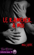 Couverture du livre « Le ramener à moi » de Millie Jappe aux éditions Erato Editions