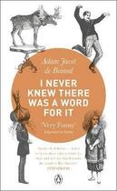 Couverture du livre « I never knew there was a word for it » de Adam Jacot De Boinod aux éditions Adult Pbs