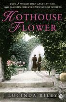 Couverture du livre « Hothouse Flower » de Lucinda Riley aux éditions Epagine