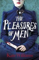 Couverture du livre « Pleasures Of Men, The » de Kate Williams aux éditions Michael Joseph