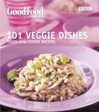 Couverture du livre « 101 Veggie Dishes ; Tried-and-Tested Recipes » de  aux éditions Bbc Books