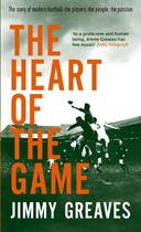 Couverture du livre « The Heart of the Game » de Greaves Jimmy aux éditions Little Brown Book Group Digital