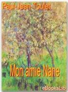 Couverture du livre « Mon amie Nane » de Paul-Jean Toulet aux éditions Ebookslib