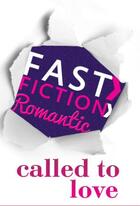 Couverture du livre « Called to Love (Fast Fiction) » de Arlene James aux éditions Mills & Boon Series