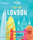 Couverture du livre « London ; pop-up » de  aux éditions Lonely Planet Kids