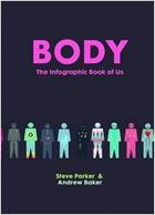 Couverture du livre « Body the infographic book of us » de Steve Parker aux éditions Aurum