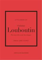 Couverture du livre « The little book of Christiam Louboutin » de Gilroy Darla-Jane aux éditions Welbeck