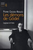 Couverture du livre « Les démons de Godel » de Pierre Cassou-Nogues aux éditions Seuil