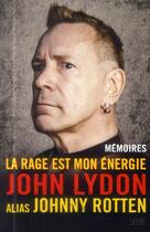 Couverture du livre « La rage est mon énergie ; mémoires » de Johnny Rotten aux éditions Seuil