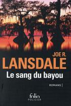 Couverture du livre « Le sang du bayou » de Joe R. Lansdale aux éditions Folio