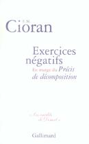 Couverture du livre « Exercices négatifs : En marge du «Précis de décomposition» » de Cioran aux éditions Gallimard
