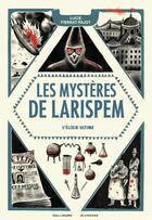 Couverture du livre « Les mystères de Larispem t.3 ; l'élixir ultime » de Lucie Pierrat-Pajot aux éditions Gallimard Jeunesse