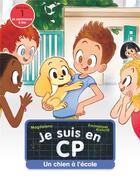 Couverture du livre « Je suis en CP Tome 21 : un chien à l'école » de Emmanuel Ristord et Magdalena aux éditions Pere Castor