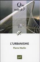 Couverture du livre « L'urbanisme (11e édition) » de Pierre Merlin aux éditions Que Sais-je ?
