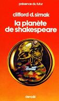 Couverture du livre « La planète de Shakespeare » de Clifford Donald Simak aux éditions Denoel