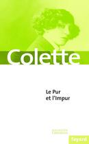 Couverture du livre « Le pur et l'impur » de Colette aux éditions Fayard