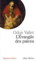 Couverture du livre « L'évangile des païens » de Vallet-O aux éditions Albin Michel