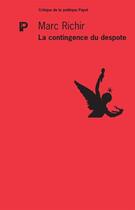 Couverture du livre « La contingence du despote » de Marc Richir aux éditions Payot