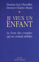 Couverture du livre « Je Veux Un Enfant » de Chevallier aux éditions Stock